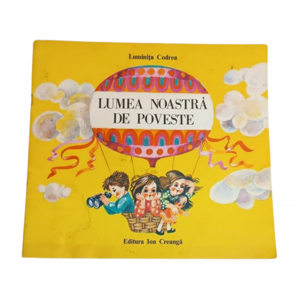 Lumea noastra de poveste  Luminita Codrea  Editura Ion Creanga, 1988 70