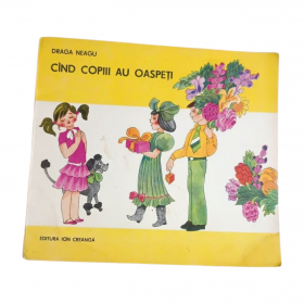 Cind copiii au oaspeti  Draga Neagu  Editura Ion Creanga, 1987 70