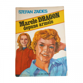 Marele dragon depune armele  Stefan Zaides  Editura Ion Creanga, 1981 50