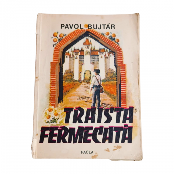 Traista fermecată   Pavol Bujtar  Editura Facla, 1985 50