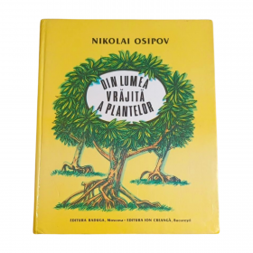 Din lumea vrajita a plantelor  Editia cartonata   Nikolai Osipov 80